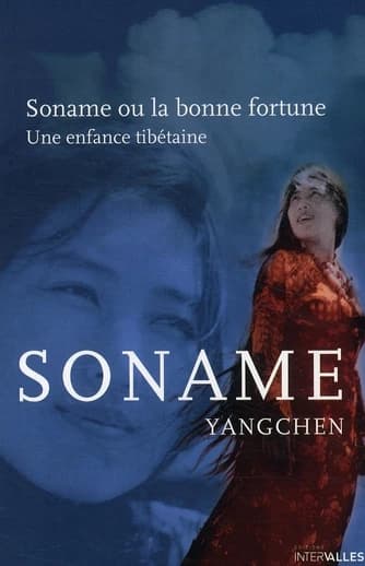 Soname ou La bonne fortune : une enfance tibétaine