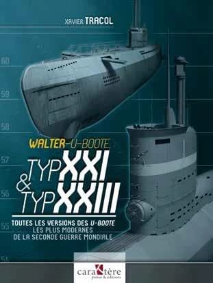 Walter U-boote, Typ XXI & Typ XXIII : toutes les versions des U-boote les plus modernes de la Seconde guerre mondiale