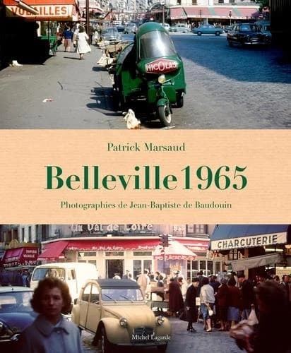 Belleville 1965 (2e éd.) Patrick Marsaud ; photographies de Jean-Baptiste de Baudouin