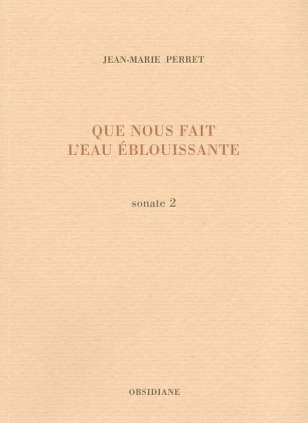 Que nous fait l'eau éblouissante