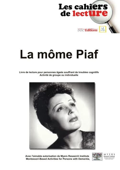 La môme Piaf : cahier de lecture pour personnes âgées souffrant de troubles cognitifs : activité de groupe ou individuelle ([Éd. en gros caractères]) auteure, Joëlle Decam