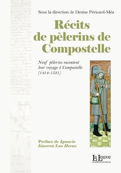 Récits de pèlerins de Compostelle : neufs pèlerins racontent leur voyage à Compostelle, 1414-1531