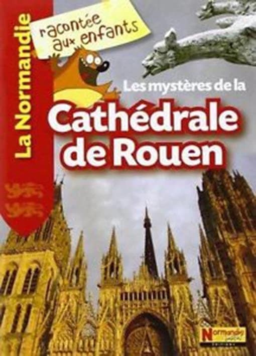 Les mystères de la cathédrale de Rouen