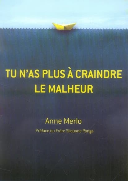 Tu n'as plus à craindre le malheur