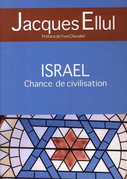 Israël, chance de civilisation : articles de journaux et de revues, 1967-1992