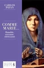 Comme Marie : humble, servante, obéissante