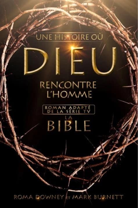 La Bible : une histoire où Dieu rencontre l'homme