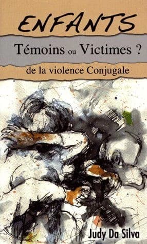 Enfants, témoins ou victimes ? : de la violence conjugale