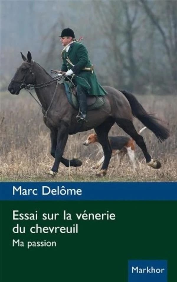 Essai sur la vénerie du chevreuil : ma passion
