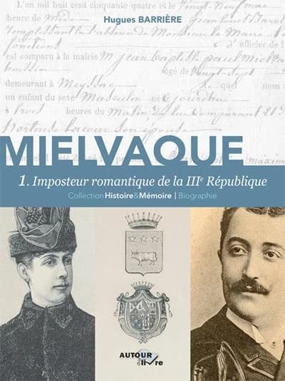 Mielvaque. 1, Imposteur romantique de la IIIe République
