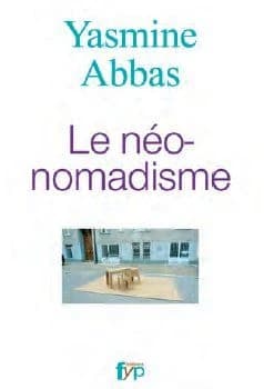 Le néo-nomadisme : mobilités, partage, tranformations identitaires et urbaines