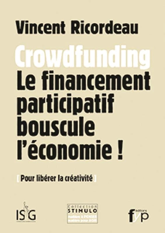 Crowdfunding : le financement participatif bouscule l'économie !