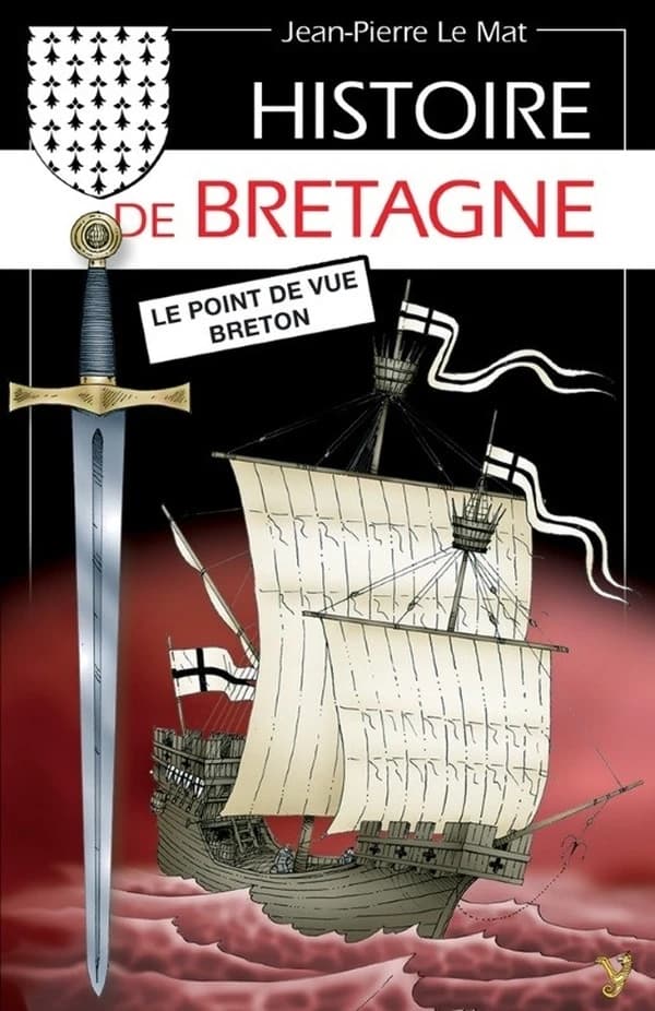 Histoire de Bretagne : le point de vue breton ; Les nations insuffisantes (3e éd.) Jean-Pierre Le Mat
