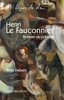 Henri Le Fauconnier, pionnier du cubisme