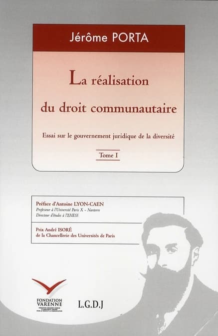 La réalisation du droit communautaire : essai sur le gouvernement juridique de la diversité