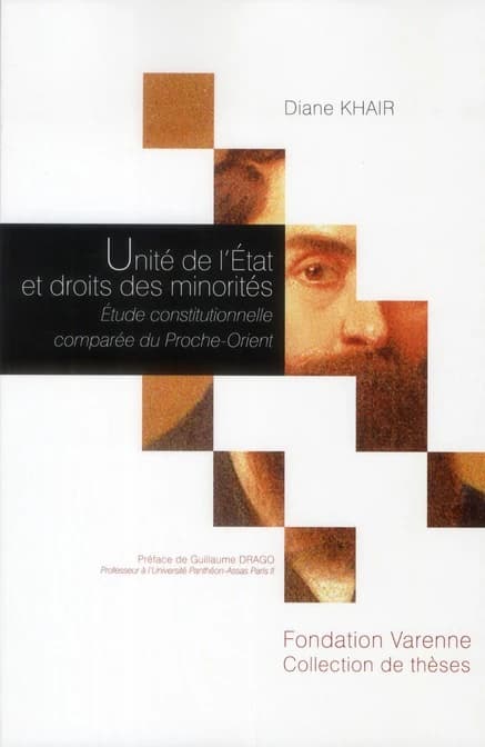 Unité de l'État et droits des minorités : étude constitutionnelle comparée du Proche-Orient