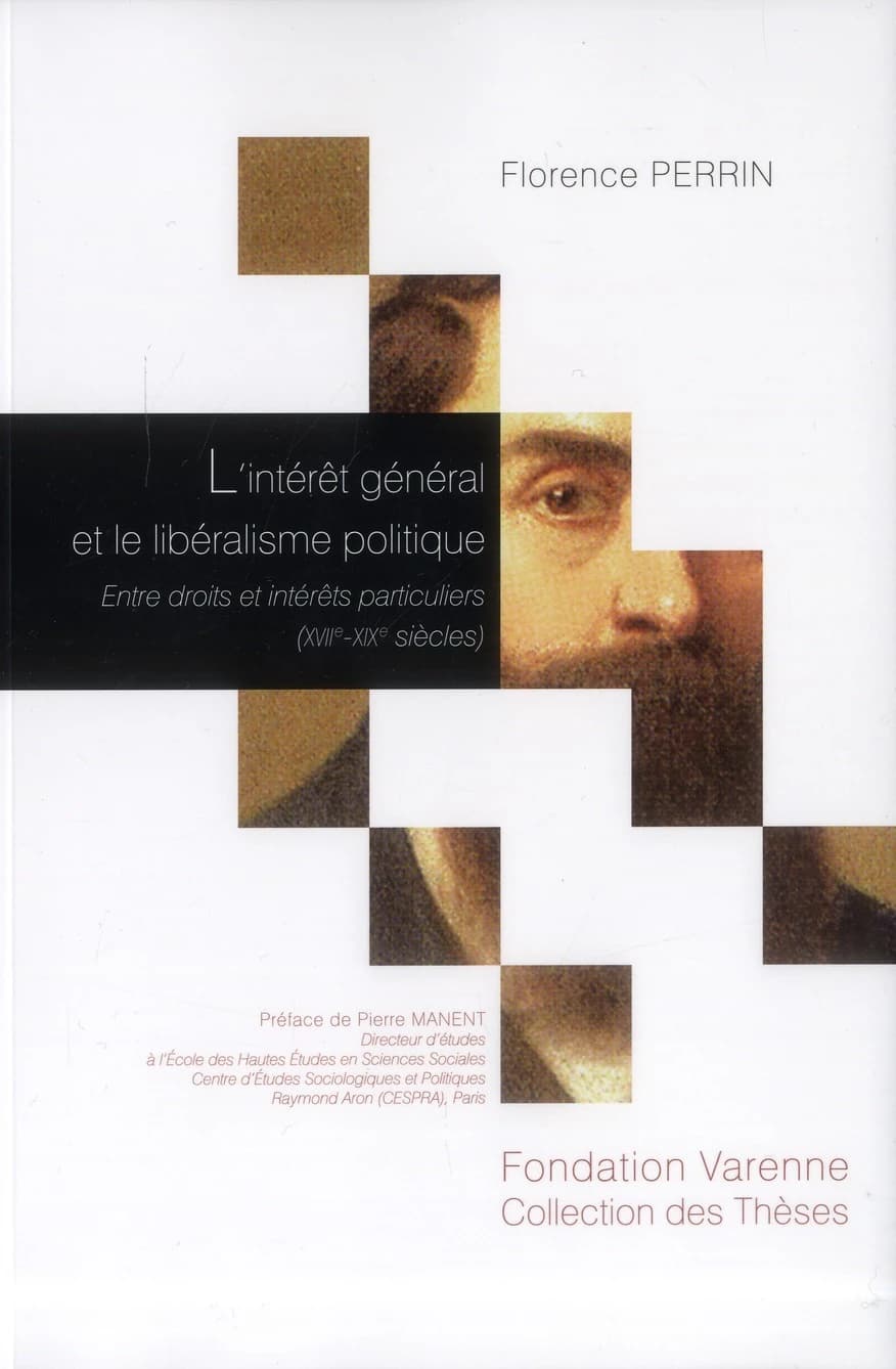 L'intérêt général et le libéralisme politique : entre droits et intérêts particuliers, XVIIe-XIXe siècles