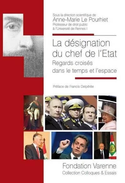 La désignation du chef de l'État : regards croisés dans le temps et l'espace