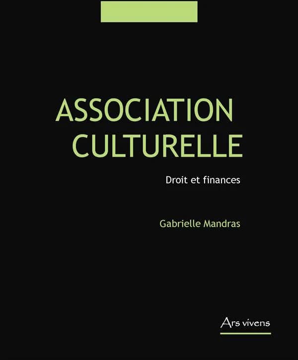 Association culturelle : droit et finances