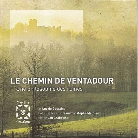 Le chemin de Ventadour : une philosophie des ruines