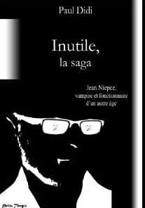 Inutile, la saga