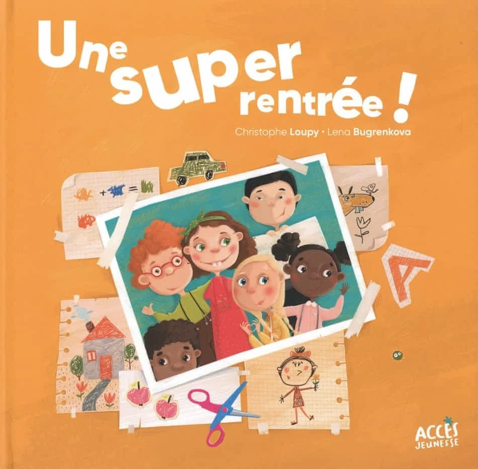 Une super rentrée ! (3e éd.) Christophe Loupy, Lena Bugrenkova