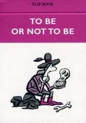 To be or not to be
