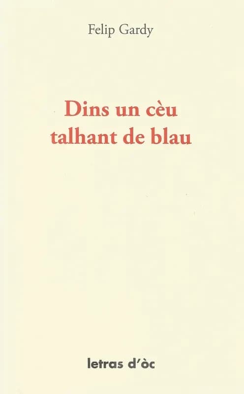 Dins un cèu talhant de blau