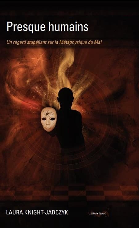 Presque humains : un regard stupéfiant sur la métaphysique du mal