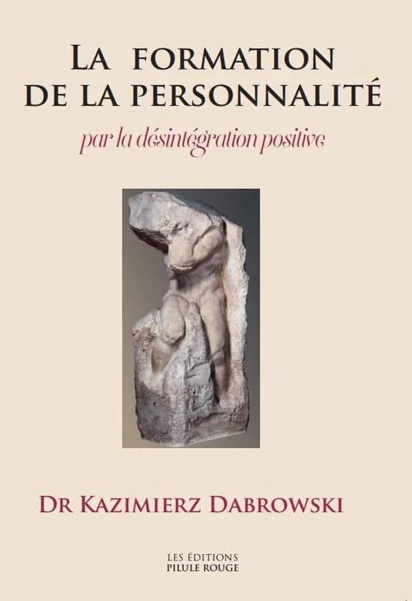 La formation de la personnalité par la désintégration positive