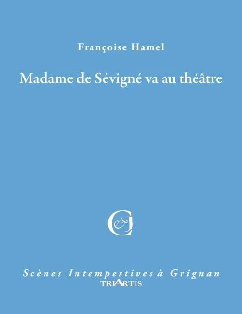 Madame de Sévigné va au théâtre