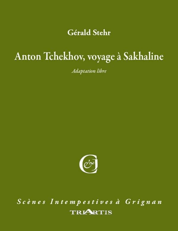 Anton Tchékhov, voyage à Sakhaline : adaptation libre