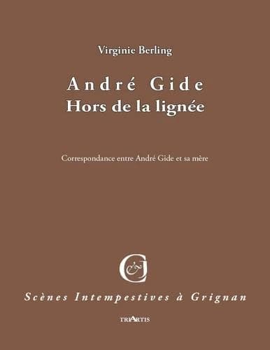 Hors de la lignée : correspondance entre André Gide et sa mère
