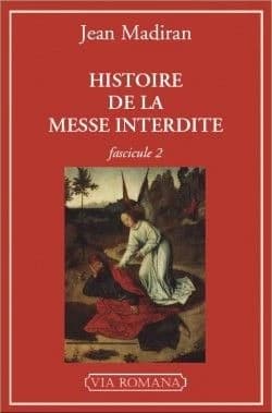Histoire de la messe interdite. Fascicule 2