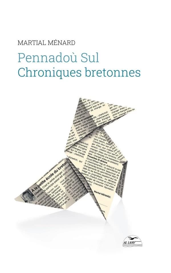 Pennadoù sul : chroniques bretonnes