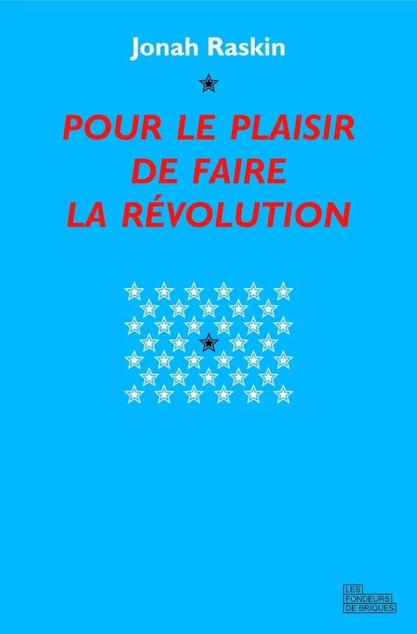 Pour le plaisir de faire la révolution
