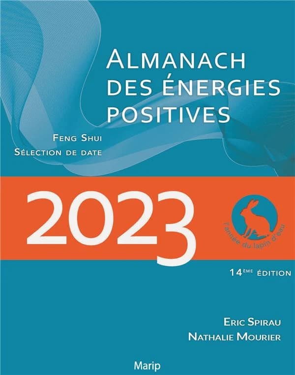 Almanach des énergies positives : calendrier fengshui (édition 2023)