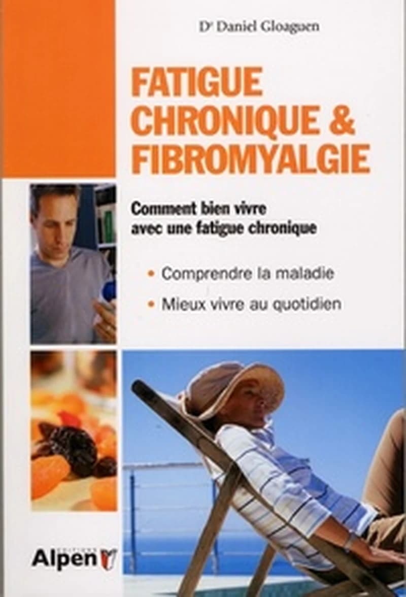 Fatigue chronique & fibromyalgie : syndrome de fatigue chronique et fibromyalgie, deux maladies au coeur de la recherche