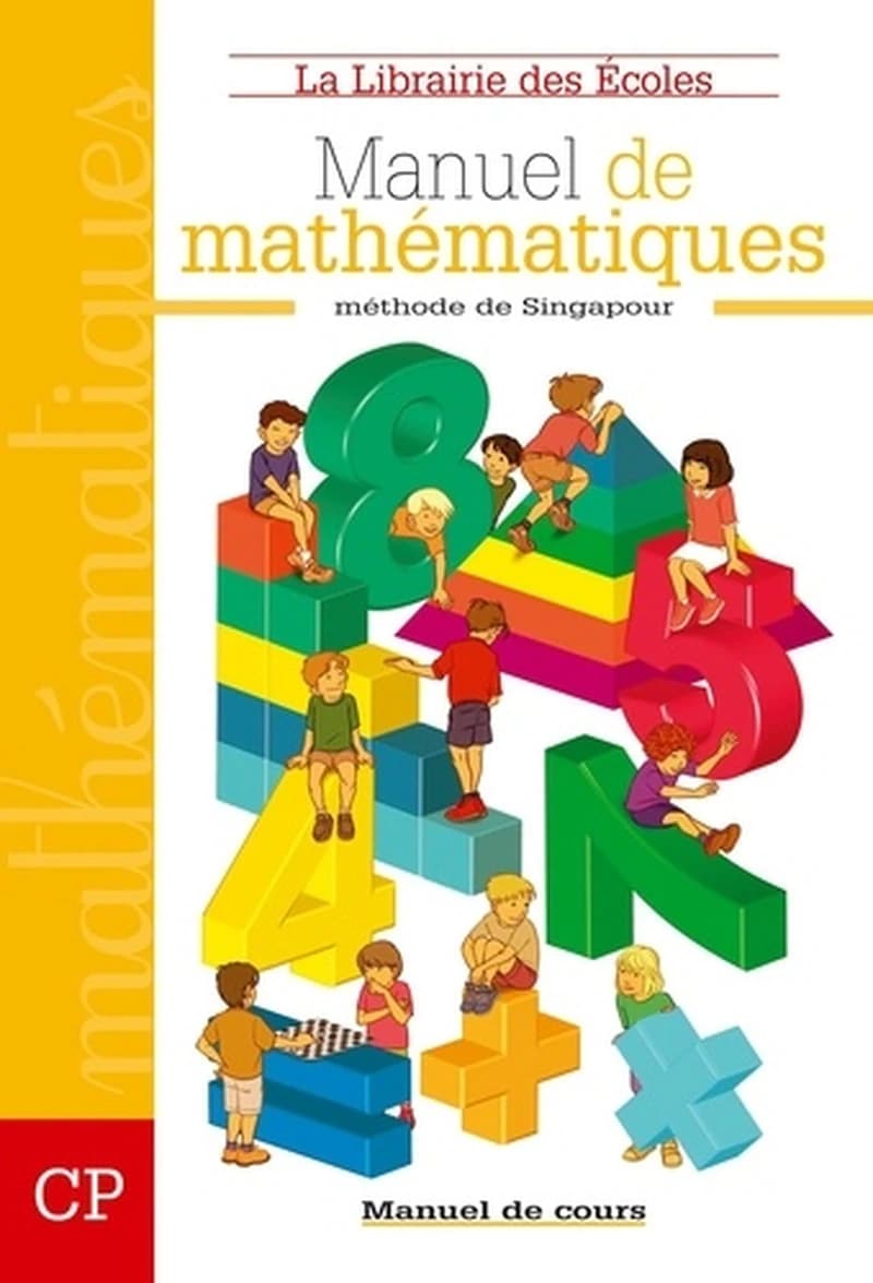 Manuel de mathématiques : méthode de Singapour