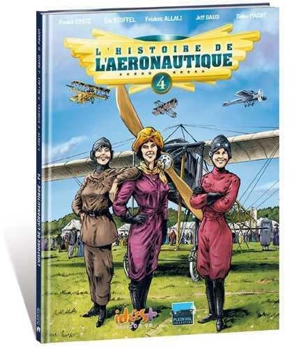 L'histoire de l'aéronautique. T4, Premiers conflits dans les airs !