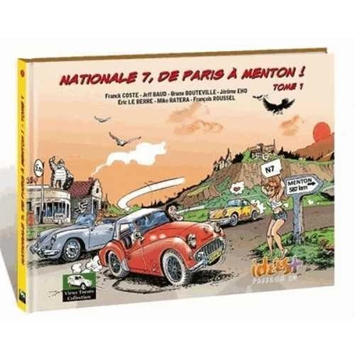 Nationale 7, de Paris à Menton. Volume 1