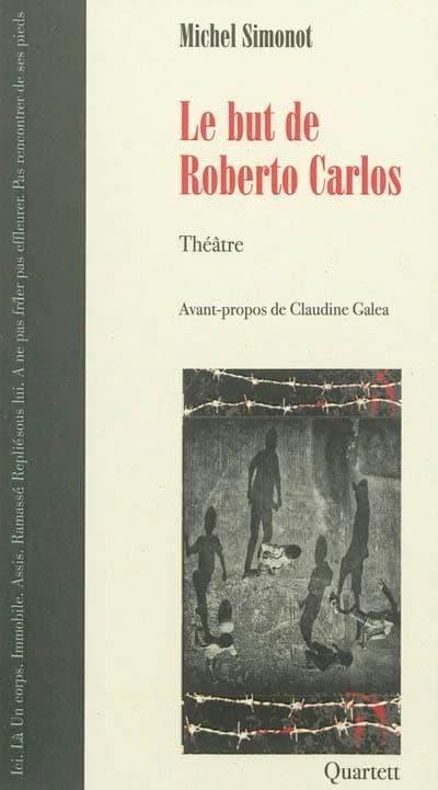 Le but de Roberto Carlos : théâtre