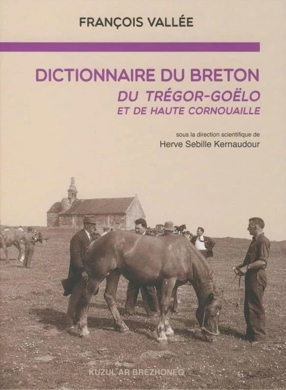 Dictionnaire du breton du Trégor-Goëlo et de Haute Cornouaille