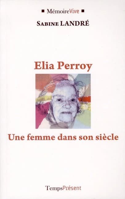 Élia Perroy : une femme dans son siècle