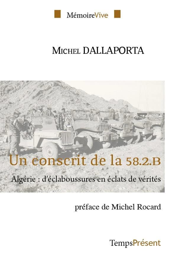 Un conscrit de la 58.2.B : Algérie, d'éclaboussures en éclats de vérités