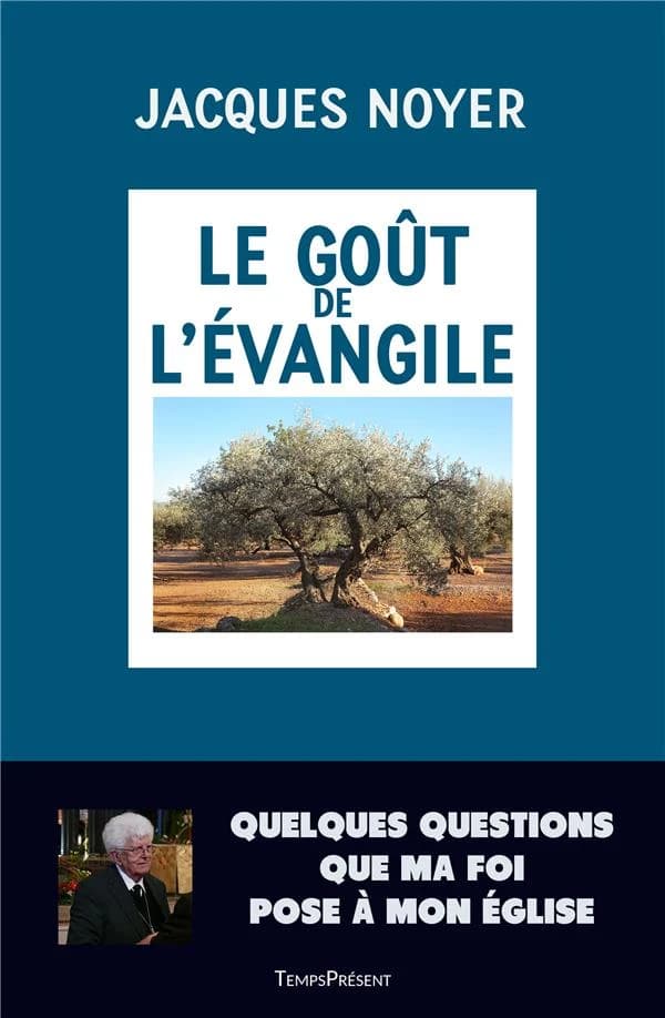 Le goût de l'Évangile : quelques questions que ma foi pose à mon Église