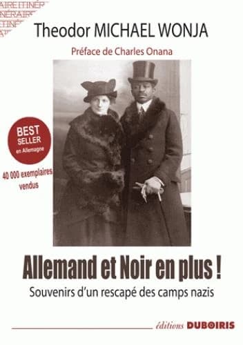 Allemand et noir en plus ! : souvenirs d'un rescapé des camps nazis