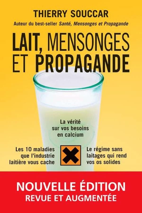 Lait, mensonges et propagande (2e éd.) Thierry Souccar