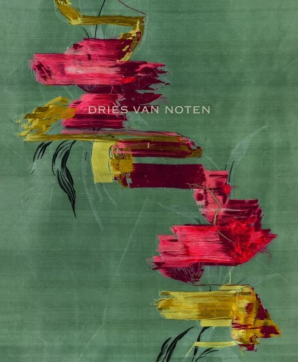 Dries Van Noten : [exposition, Paris, les Arts décoratifs, 1er mars-31 août 2014, Anvers, Musée de la mode, 4 octobre 2014-22 février 2015]