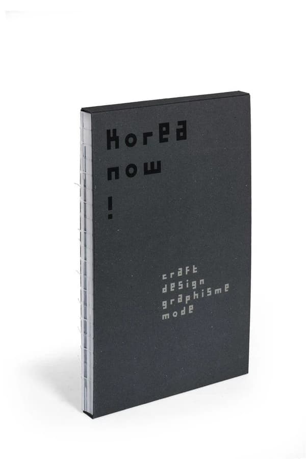 Korea now ! craft, design, graphisme, mode : [exposition, Paris, Musée des arts décoratifs, 19 septembre 2015-3 janvier 2016]